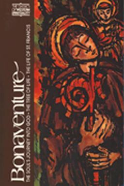 Bonaventure The Soul's Journey into God: the Tree of Life, the Life of Francis  9780809121212 Front Cover