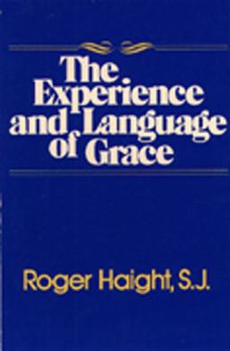 Experience and Language of Grace  9780809122004 Front Cover
