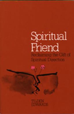 Spiritual Friend Reclaiming the Gift of Spiritual Direction  9780809122882 Front Cover