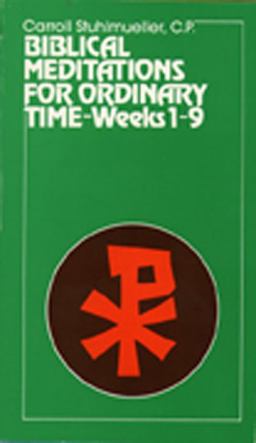 Biblical Meditations for Ordinary Time Weeks 1-9  9780809126446 Front Cover