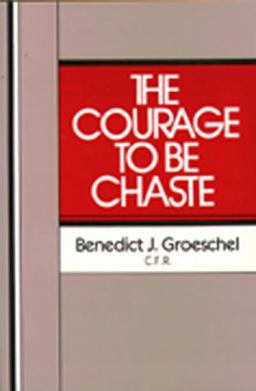 Courage to Be Chaste  9780809127054 Front Cover