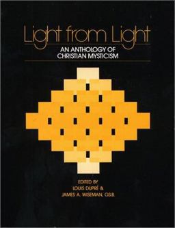 Light from Light An Anthology of Christian Mysticism  9780809129430 Front Cover