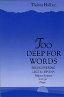 Too Deep for Words Rediscovering Lectio Divina  9780809129591 Front Cover