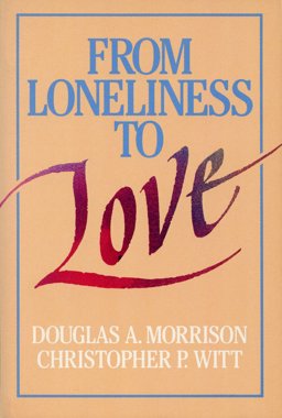 From Loneliness to Love