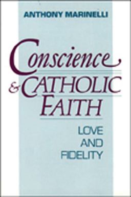 Conscience and Catholic Faith Love and Fidelity  9780809132638 Front Cover