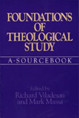 Foundations of Theological Study A Sourcebook  9780809132812 Front Cover