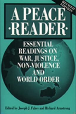 Peace Reader Essential Readings on War and Justice, Non-Violence, and World Order 2nd 9780809133178 Front Cover