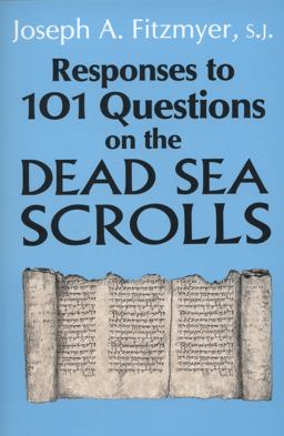 Responses to One Hundred One Questions on the Dead Sea Scrolls