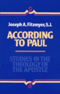 According to Paul Studies in the Theology of the Apostle  9780809133901 Front Cover