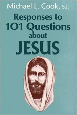 Responses to One Hundred One Questions about Jesus Responses to One Hundred One Questions about Jesus