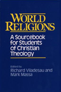 World Religions A Sourcebook for Students of Christian Theology  9780809134618 Front Cover