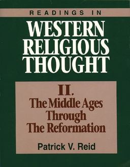 Readings in Western Religious Thought II The Middle Ages Through the Reformation  9780809135332 Front Cover