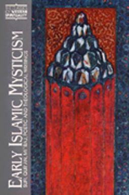 Early Islamic Mysticism Sufi, Qur'an, Mi'Raj, Poetic and Theological Writings  9780809136193 Front Cover