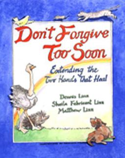 Don't Forgive Too Soon Extending the Two Hands That Heal  9780809137046 Front Cover