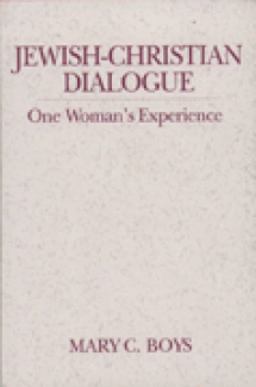 Jewish-Christian Dialogue One Woman's Experience: 1997 Madeleva Lecture  9780809137381 Front Cover