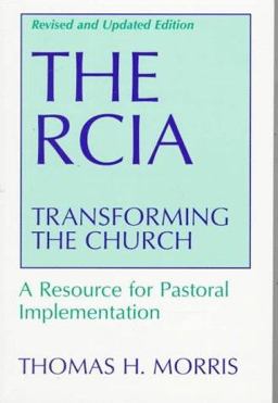 Rcia Transforming the Church: A Resource for Pastoral Implementation  9780809137589 Front Cover