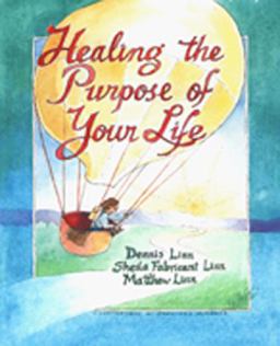 Healing the Purpose of Your Life  9780809138531 Front Cover
