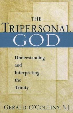 Tripersonal God Understanding and Interpreting the Trinity  9780809138876 Front Cover
