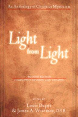 Light from Light An Anthology of Christian Mysticism 2nd 9780809140138 Front Cover