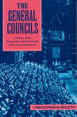 General Councils A History of the Twenty-One Church Councils from Nicaea to Vatican II  9780809140190 Front Cover