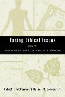 Facing Ethical Issues Dimensions of Character, Choices and Community  9780809140770 Front Cover