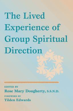 Lived Experience of Group Spiritual Direction 1st 9780809141760 Front Cover