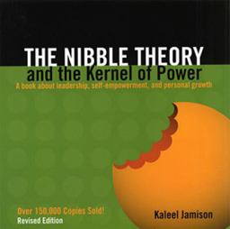 Nibble Theory and the Kernel of Power : A Book about Leadership, Self-Empowerment, and Personal Growth 2nd 9780809141876 Front Cover