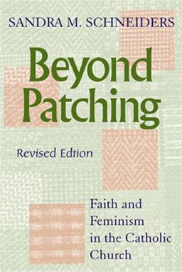 Beyond Patching Faith and Feminism in the Catholic Church  9780809142828 Front Cover