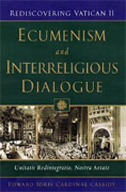 Ecumenism and Interreligious Dialogue Unitatis Redintegratio, Nostra Aetate  9780809143382 Front Cover
