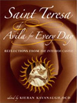 Saint Teresa of Avila for Every Day Reflections from the Interior Castle  9780809144174 Front Cover