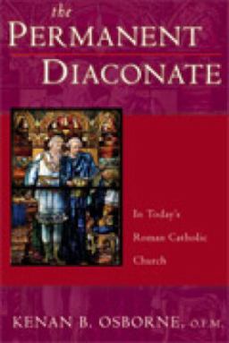Permanent Diaconate Its History and Place in the Sacrament of Orders  9780809144488 Front Cover