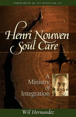 Henri Nouwen and Soul Care A Ministry of Integration  9780809145461 Front Cover
