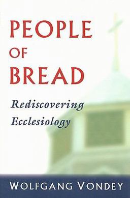People of Bread Rediscovering Ecclesiology  9780809145591 Front Cover