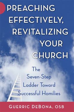 Preaching Effectively, Revitalizing Your Church The Seven-Step Ladder Toward Successful Homilies  9780809146024 Front Cover