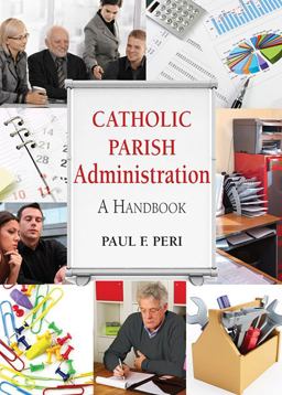Catholic Parish Administration A Handbook  9780809147526 Front Cover