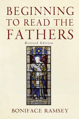 Beginning to Read the Fathers Revised Edition  9780809147540 Front Cover