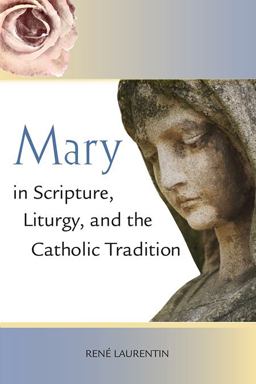 Mary in Scripture, Liturgy, and the Catholic Tradition  9780809148080 Front Cover