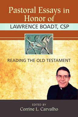 Pastoral Essays in Honor of Lawrence Boadt, CSP Reading the Old Testament  9780809148387 Front Cover