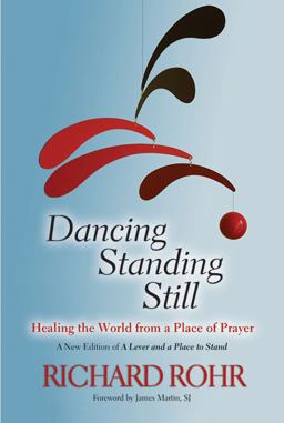 Dancing Standing Stil Healing the World from a Place of Prayer  9780809148677 Front Cover