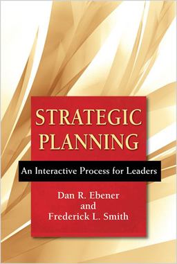Strategic Planning An Interactive Process for Leaders  9780809149209 Front Cover
