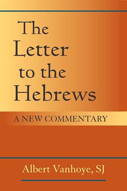 Letter to the Hebrews A New Commentary  9780809149285 Front Cover