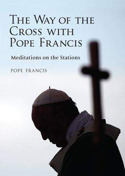 The Way of the Cross with Pope Francis