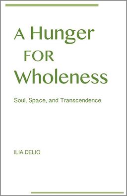 Hunger for Wholeness Soul, Space, and Transcendence  9780809153749 Front Cover