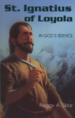 St. Ignatius of Loyola In God's Service  9780809166886 Front Cover
