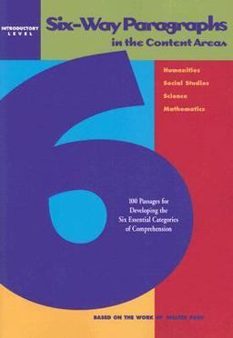 Six-Way Paragraphs in the Content Areas: Introductory Level 100 Passages for Developing the Six Essential Categories of Comprehension  9780809203710 Front Cover