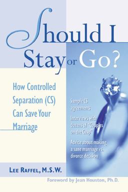 Should I Stay or Go? How Controlled Separation (CS) Can Save Your Marriage  9780809225132 Front Cover