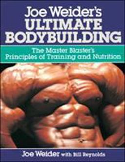 Joe Weider's Ultimate Bodybuilding Joe Weider's Ultimate Bodybuilding