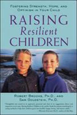 Raising Resilient Children Fostering Strength, Hope, and Optimism in Your Child  9780809297658 Front Cover