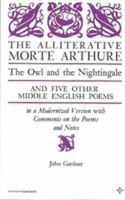 Alliterative Morte Arthure The Owl and the Nightingale and Five Other Middle English Poems  9780809306480 Front Cover