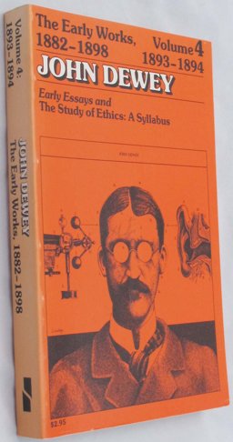 The Early Works of John Dewey, Volume 4, 1882 - 1898